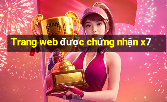 Trang web được chứng nhận x7