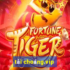 tải choáng.vip