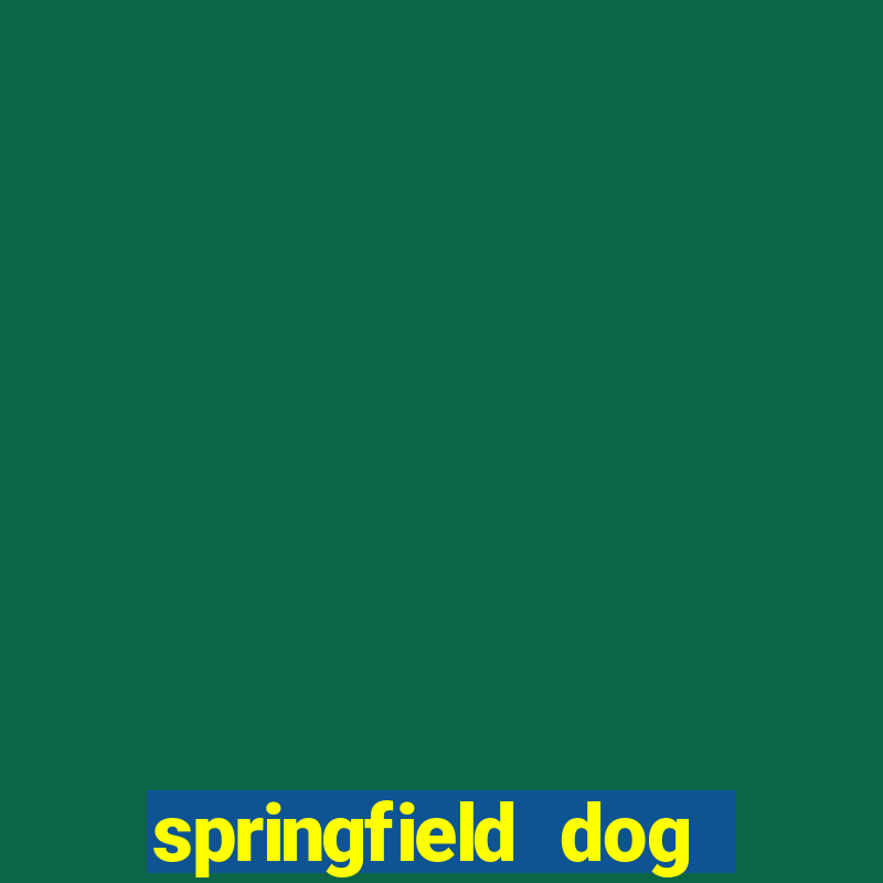 springfield dog training club