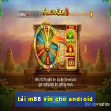 tải m88 vin cho android