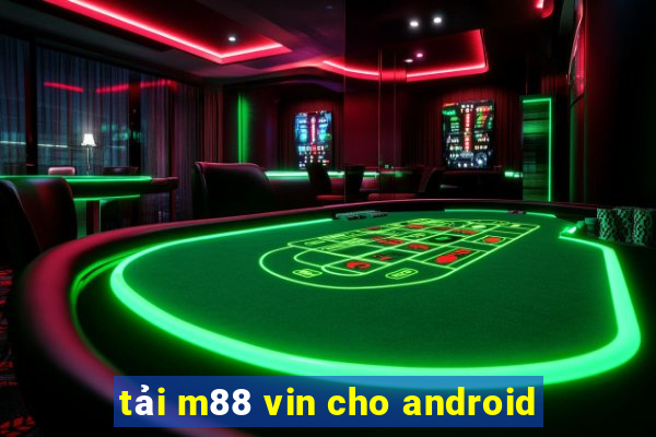 tải m88 vin cho android