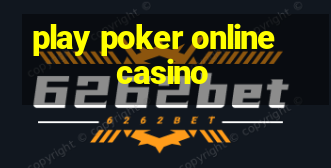 play poker online casino