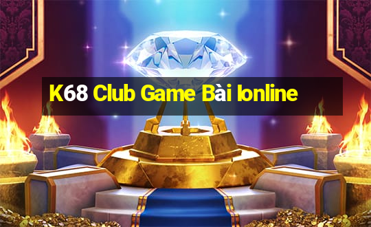 K68 Club Game Bài Ionline