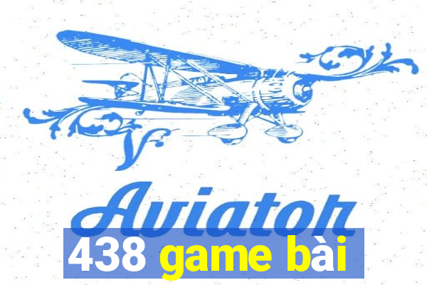 438 game bài