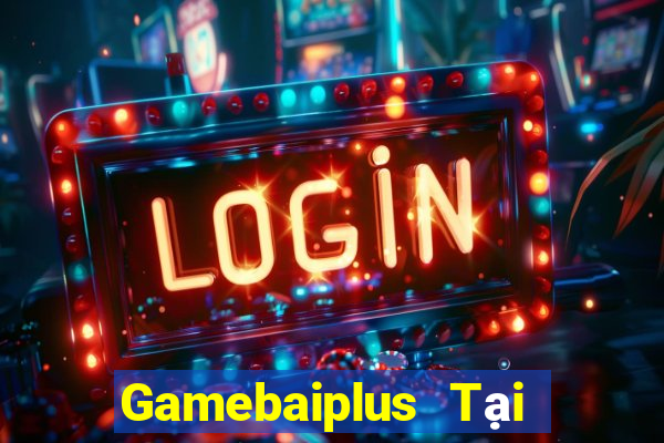 Gamebaiplus Tại Game Bài Đổi The