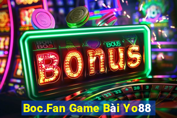 Boc.Fan Game Bài Yo88