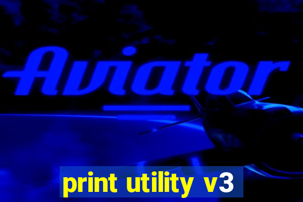 print utility v3