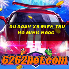 du doan xs mien trung minh ngoc