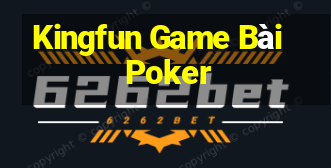 Kingfun Game Bài Poker