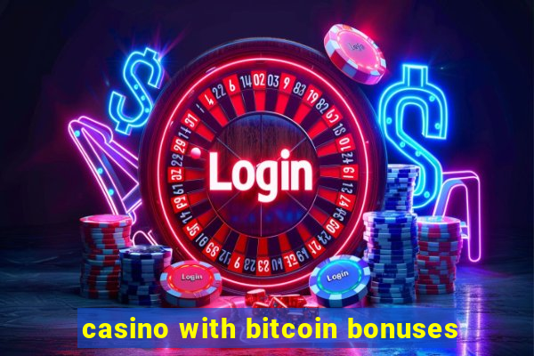 casino with bitcoin bonuses