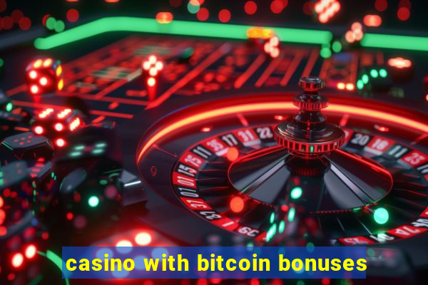 casino with bitcoin bonuses