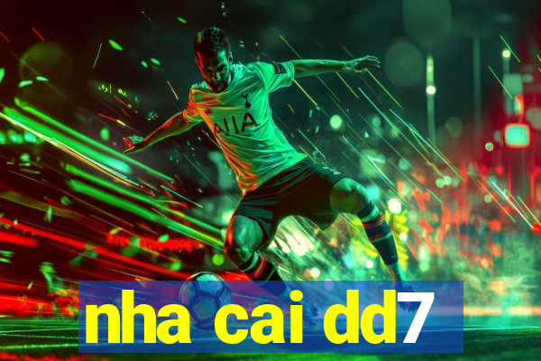 nha cai dd7