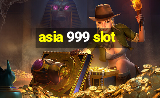 asia 999 slot