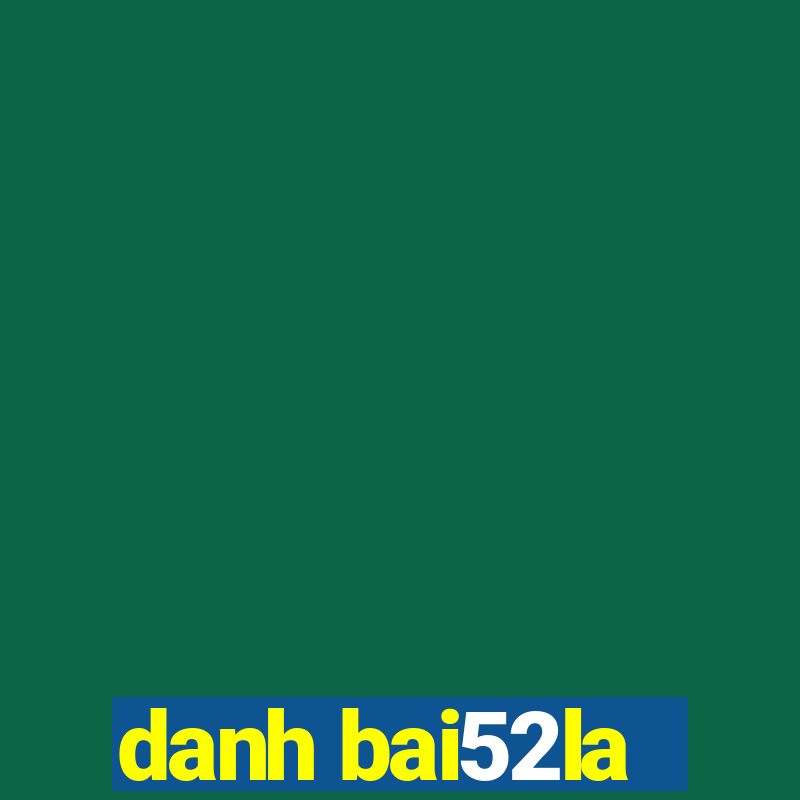 danh bai52la