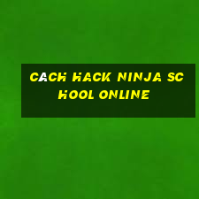 cách hack ninja school online