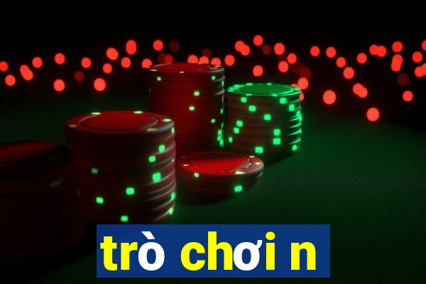 trò chơi n