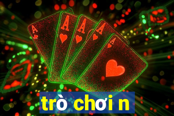 trò chơi n