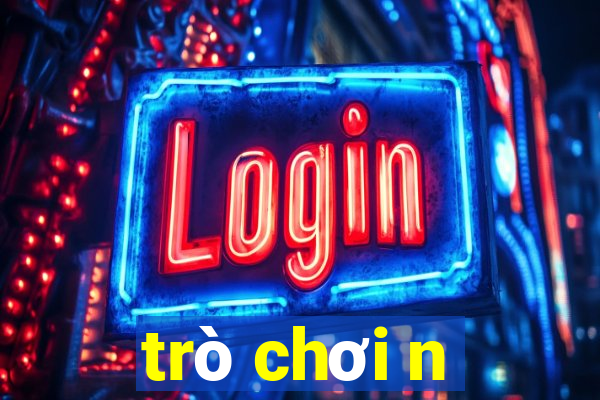 trò chơi n