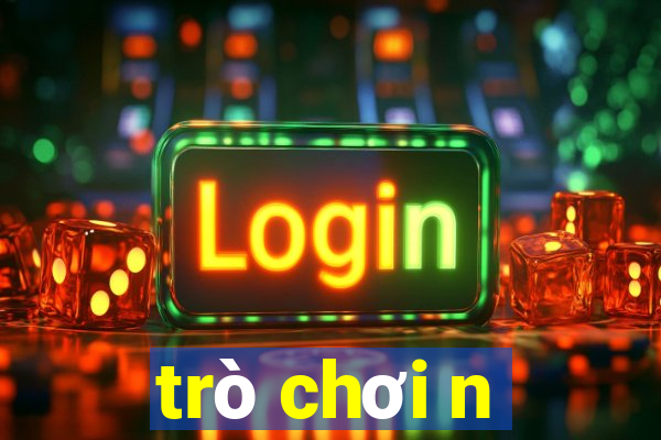 trò chơi n