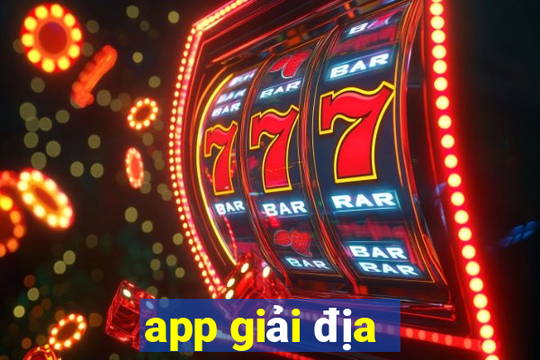 app giải địa