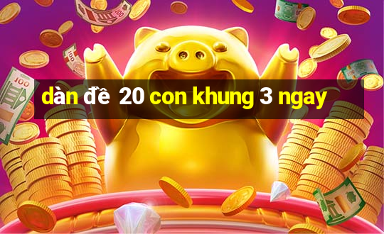 dàn đề 20 con khung 3 ngay