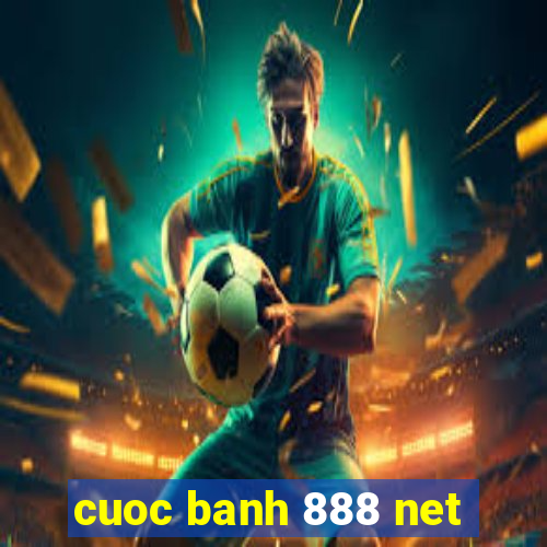 cuoc banh 888 net