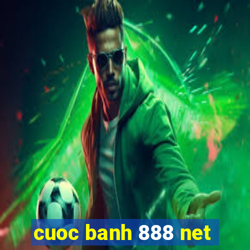 cuoc banh 888 net