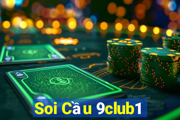 Soi Cầu 9club1