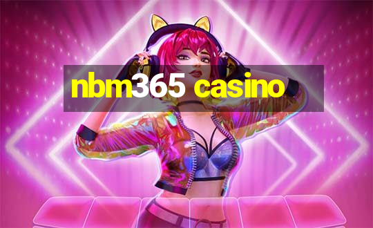 nbm365 casino