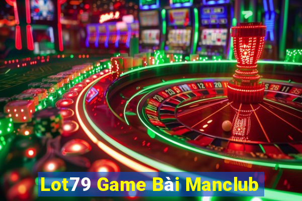 Lot79 Game Bài Manclub