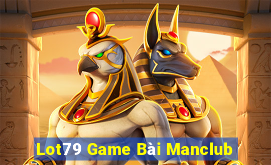 Lot79 Game Bài Manclub