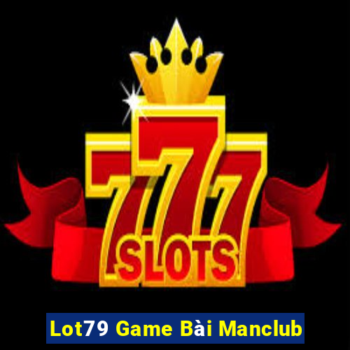 Lot79 Game Bài Manclub