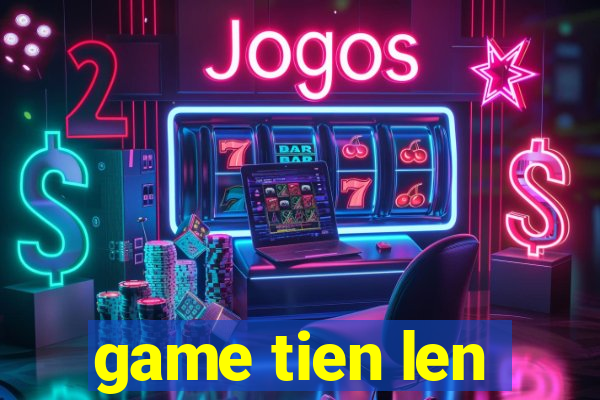 game tien len