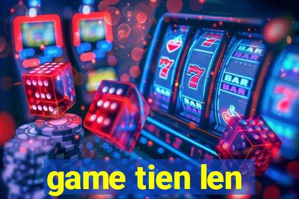 game tien len