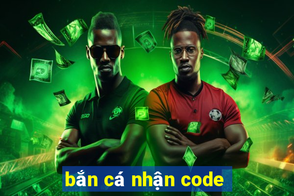 bắn cá nhận code