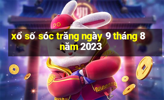 xổ số sóc trăng ngày 9 tháng 8 năm 2023