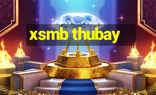 xsmb thubay