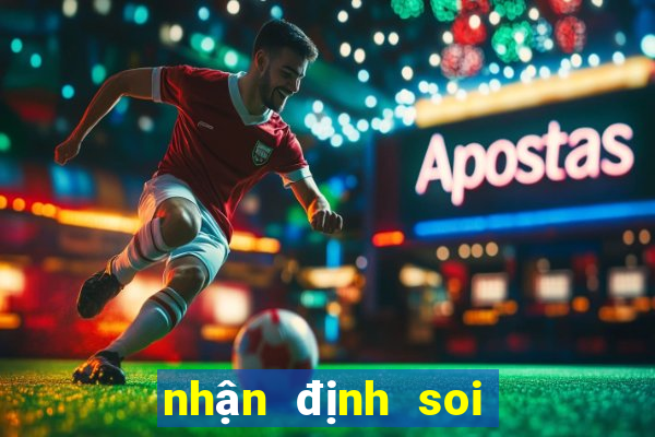 nhận định soi kèo bóng đá đêm nay