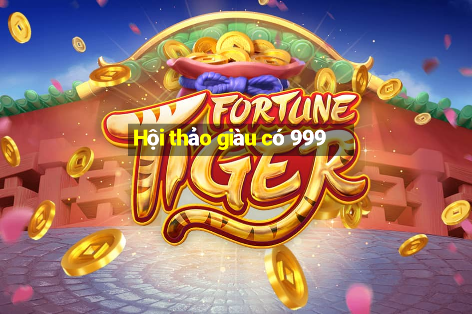 Hội thảo giàu có 999