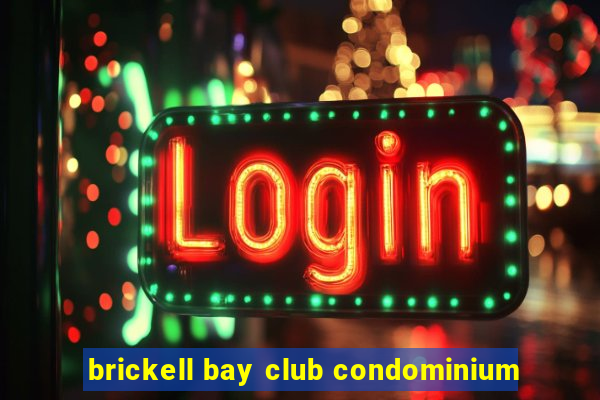 brickell bay club condominium