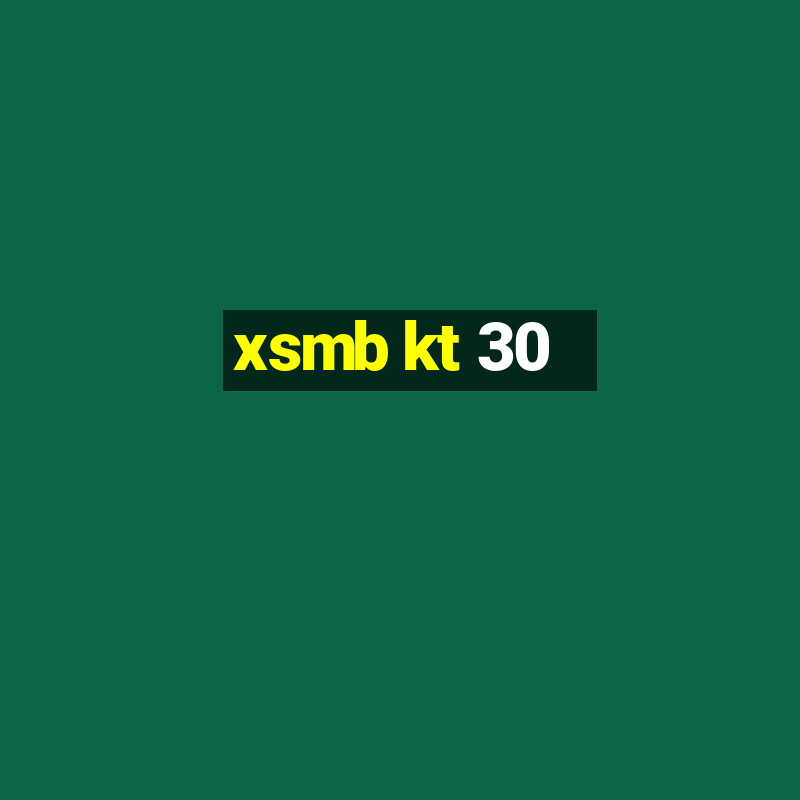 xsmb kt 30