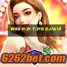 W88 Nền tảng Djihui