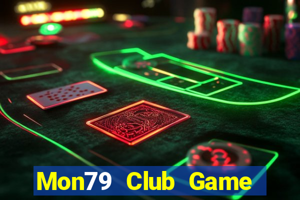 Mon79 Club Game Bài Online Uy Tín