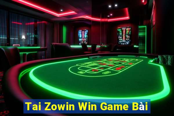 Tai Zowin Win Game Bài