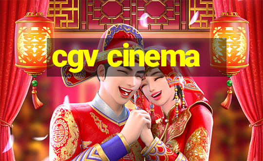 cgv cinema