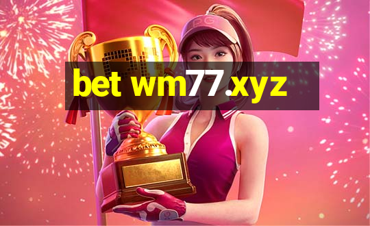 bet wm77.xyz