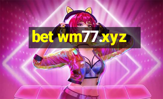 bet wm77.xyz