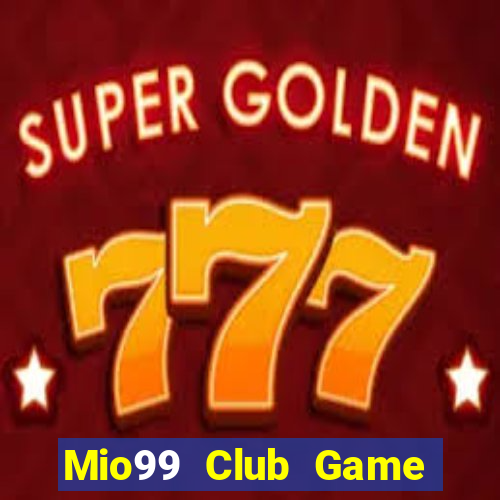 Mio99 Club Game Bài Offline