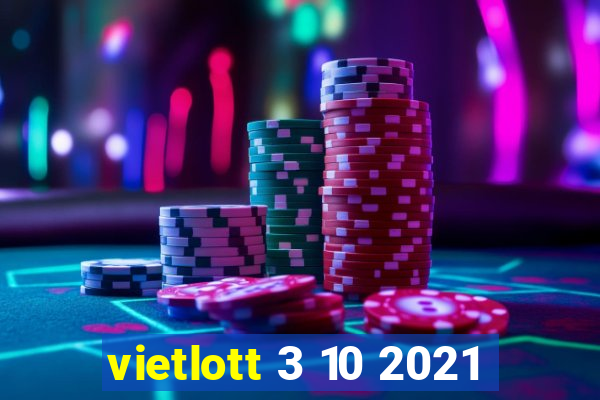 vietlott 3 10 2021