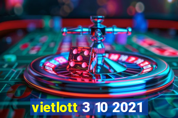 vietlott 3 10 2021